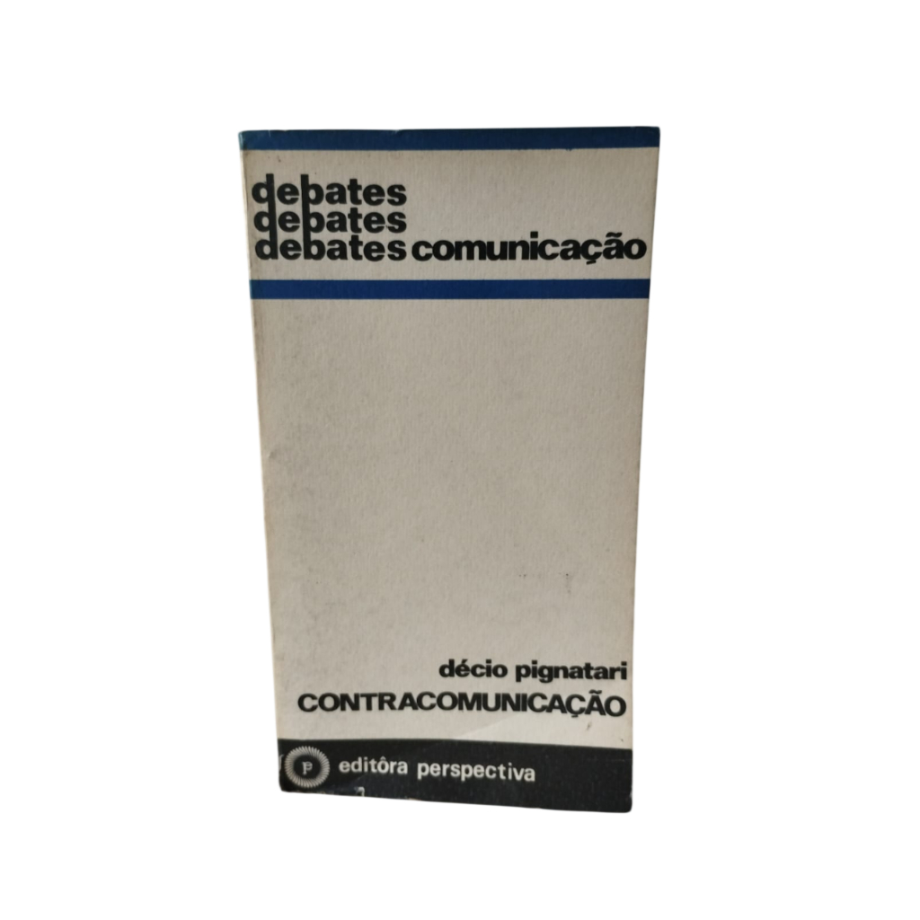 Debates - Comunicação: Contracomunicação - Décio Pignatari