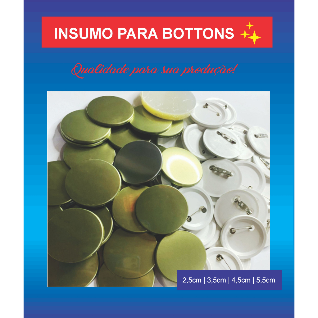 INSUMO PARA BOTTONS 4,5CM