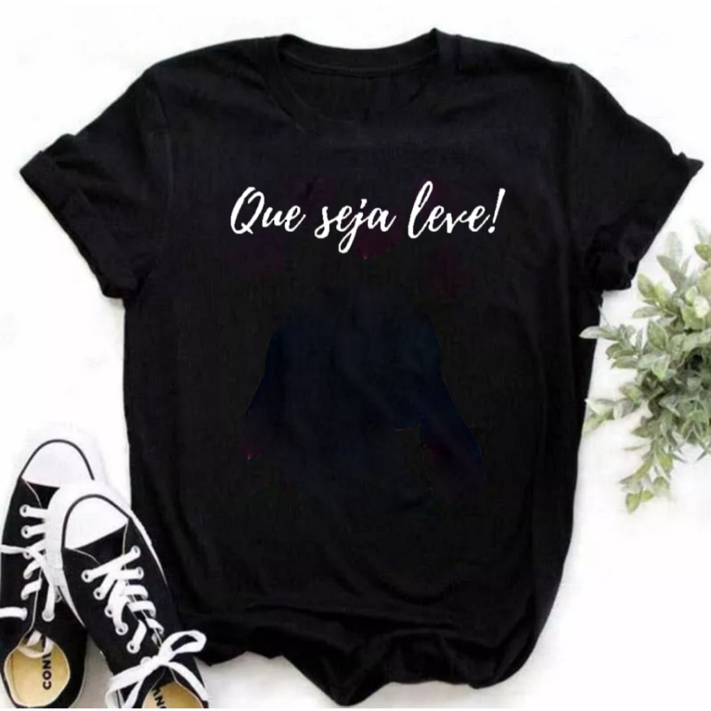 Camiseta T Shirt Feminina 100% Algodão Estampa Que Seja Leve Super Confortavél