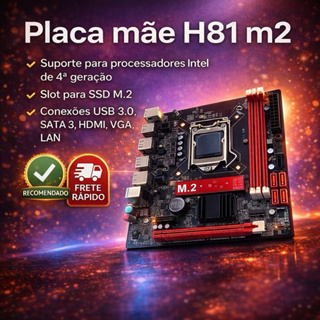 Placa Mãe H81 LGA 1150 DDR3 Suporte M.2 SSD HDMI VGA USB 3.0 Ideal P/ Intel Core i7 i5 i3 4ª Geração em Oferta na Shopee