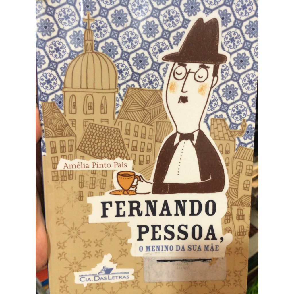 FERNANDO PESSOA, O MENINO DA SUA MÃE - AMÉLIA PINTO PAIS