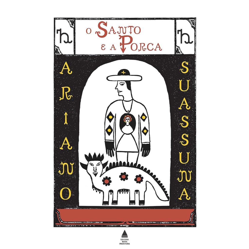 Livro: O santo e a porca - Autor: Ariano Suassuna - Editora Nova Fronteira
