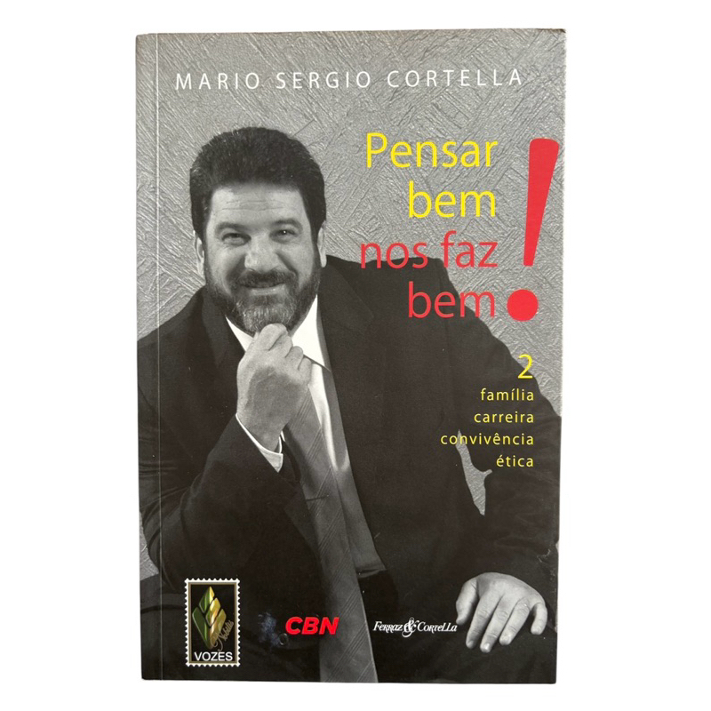 Livro: Pensar Bem Nos Faz Bem! - Mario Sergio Cortella