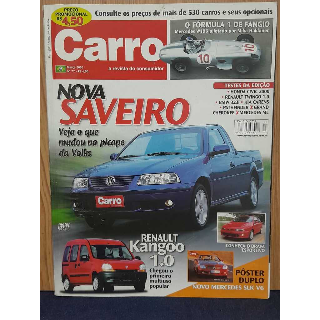 **REVISTA CARRO – MARÇO 2000**   “NOVA SAVEIRO: VEJA O QUE MUDOU NA PICAPE DA VOLKS” A REVISTA DO CONSUMIDOR   114 PÁGIN
