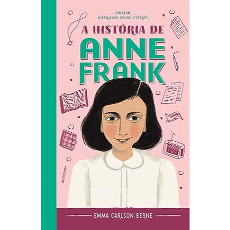 A História de Anne Frank Emma Carlson Berne