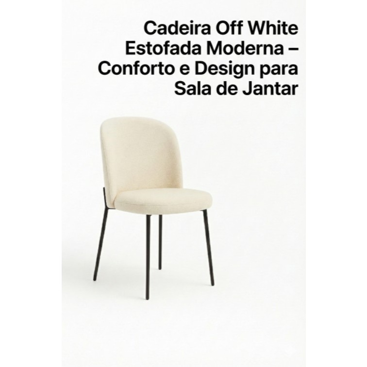 🪑 Cadeira Off White Estofada Premium com Estrutura Metálica Conforto, Qualidade e Design Moderno para Sua Sala'