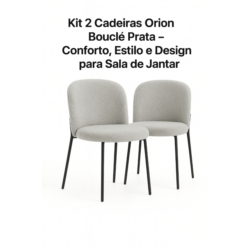 Kit 2 Cadeiras Orion Bouclé Prata – Conforto, Estilo e Design Moderno para Sala de Jantar