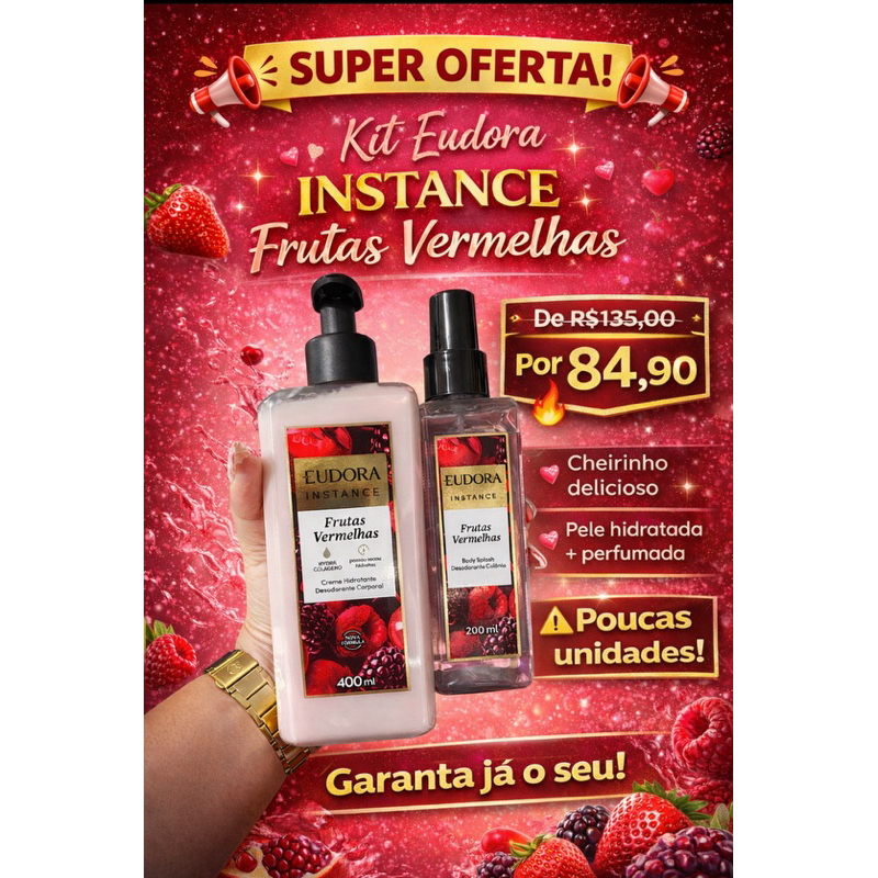kit eudora, instance frutas vermelhas, hidratante eudora 400ml, body splash 200ml, kit feminino