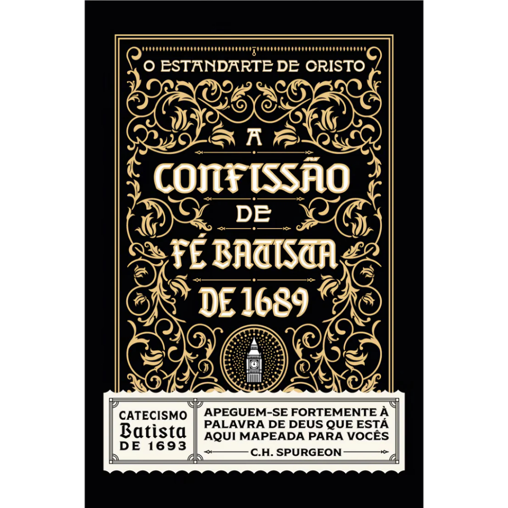 Livro A Confissão de Fé Batista de 1689 Catecismo Puritano