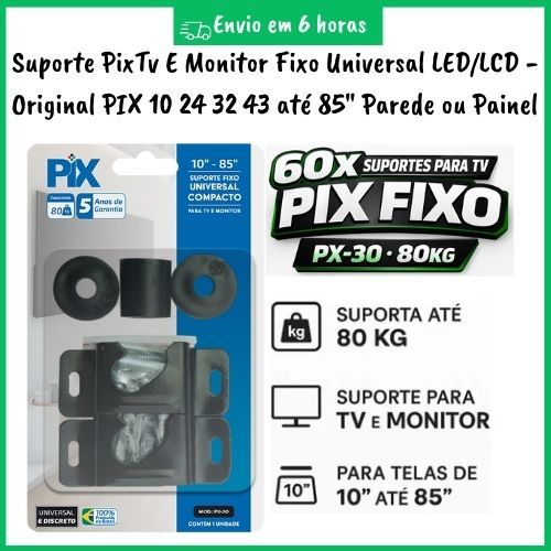 Suporte Tv E Monitor Fixo Universal LED / LCD - Original PIX 10 24 32 43 50 55 até 85" Parede ou Painel 60 Peças Ofera