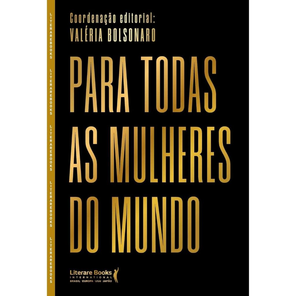 Para Todas as Mulheres do Mundo Valéria Bolsonaro: Histórias Superação Força Feminina Inspiração Literare Novo