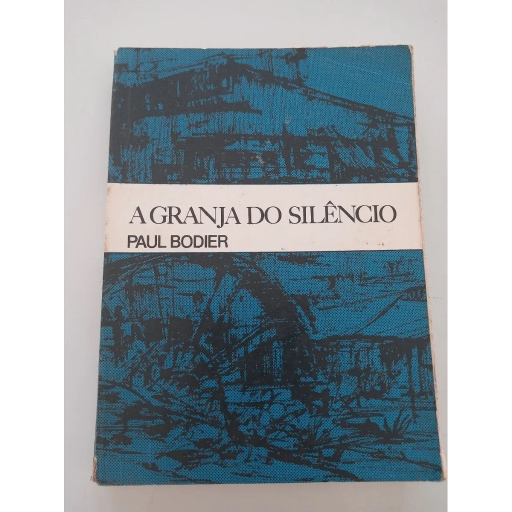 Livro A Granja Do Silêncio Paul Bodier