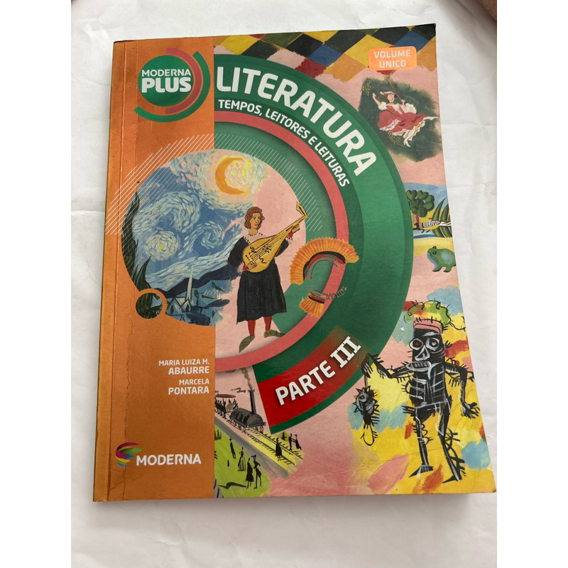 Moderna plus Literatura tempos leitores e leituras volume único- Maria Luiza M Abaurre Marcela Pontara - parte 3