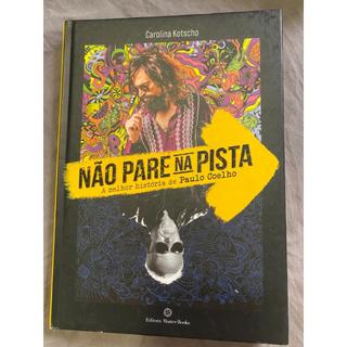 Livro “Não Pare na Pista – A Melhor História de Paulo Coelho” – Carolina Kotscho