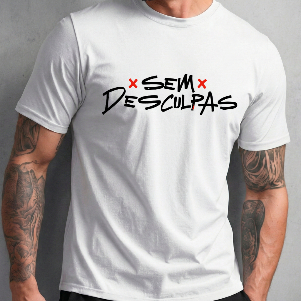 Camiseta Basica Masculina Branca Algodão Gola Redonda Manga Curta Estampa Sem Desculpas Estilo Urbano Confortável Macia