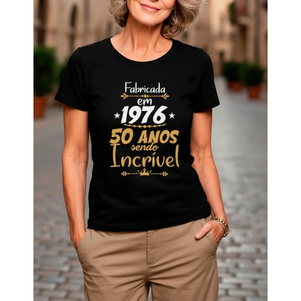 Camiseta Algodão Feminina Fabricada em 1976 50 anos sendo Incrível Aniversário Data em Oferta na Shopee
