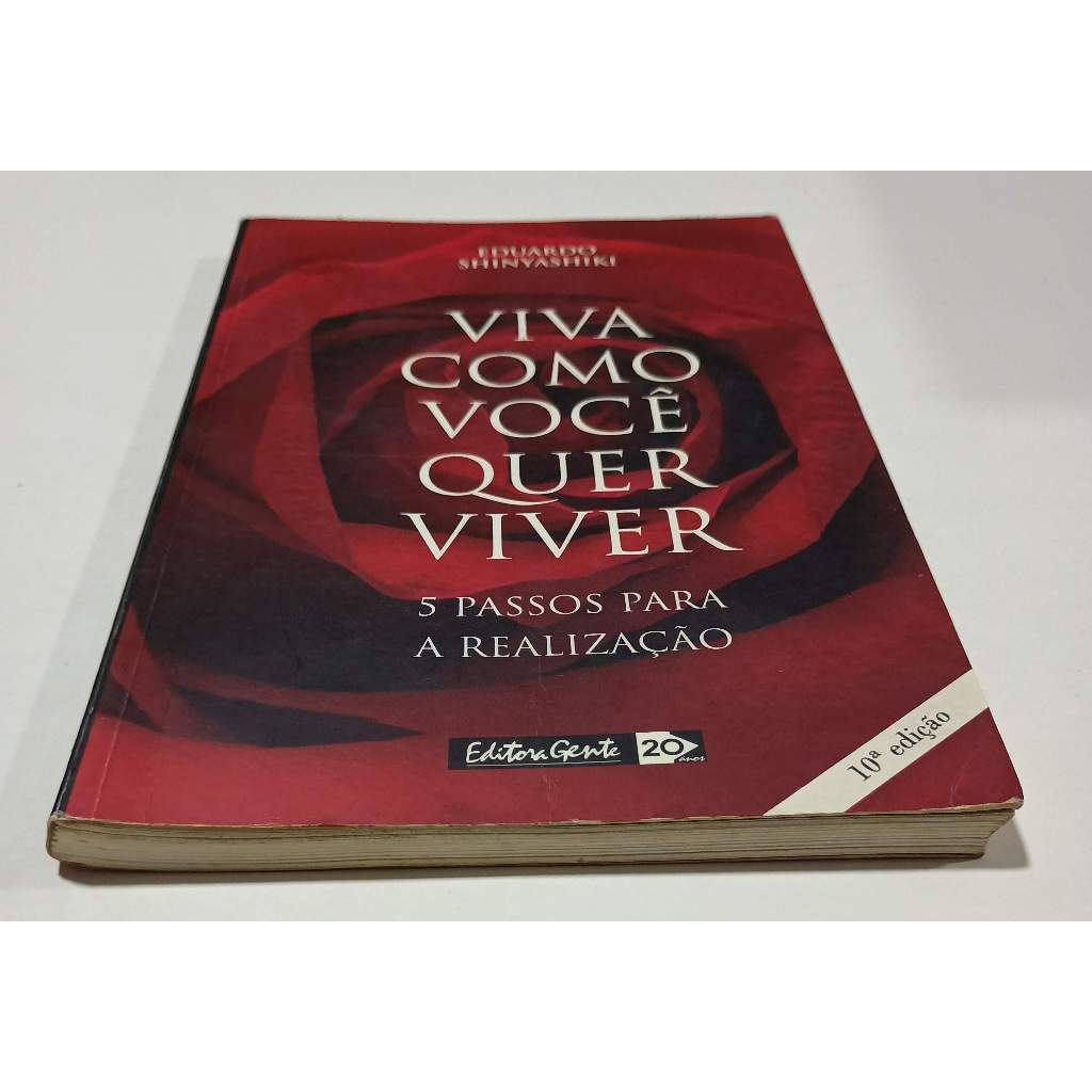 Viva Como Você quer Viver / Eduardo Shinyashiki
