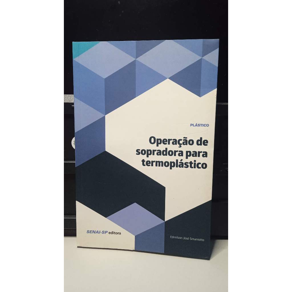 Operação de Sopradora para Termoplástico - Edmilson José Smaniotto