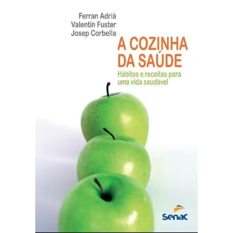 (Veja o vídeo) - Livros USADOS: A Cozinha da Saúde: Hábitos e Receitas para uma Vida Saudável- Ferran Adriana et al