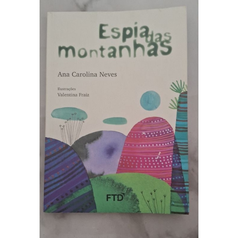 Espia das montanhas Ana Carolina Neves FTD