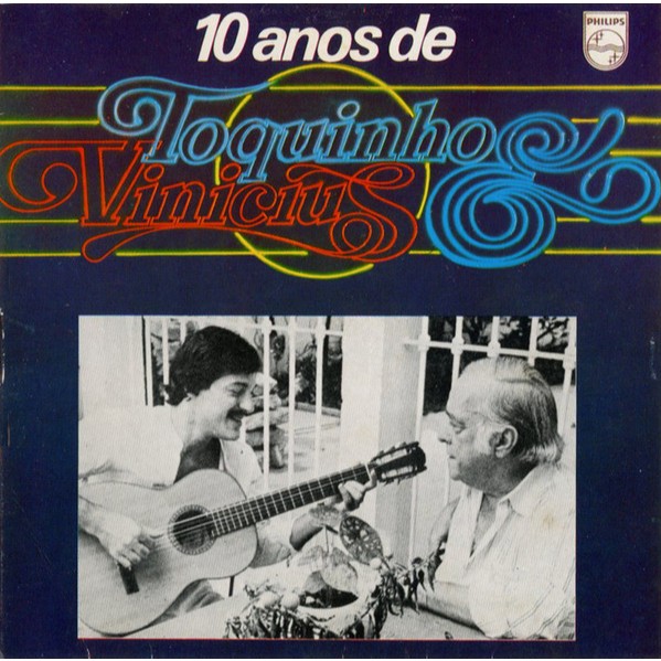 1841 - Cd - Lacrado - Toquinho & Vinicius – 10 Anos De Toquinho & Vinicius - 2016