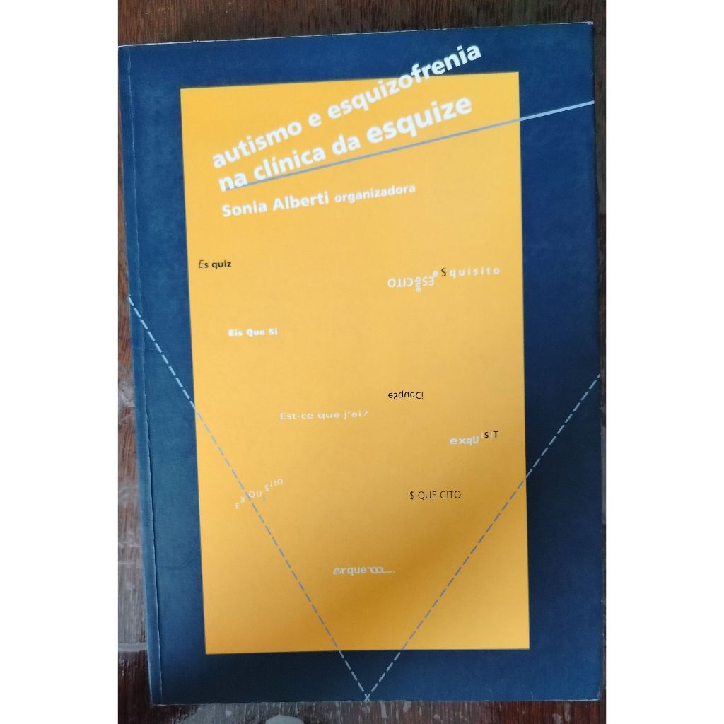 Alberti, Sônia. (Org) - Autismo e Esquizofrenia na Clínica da Esquize