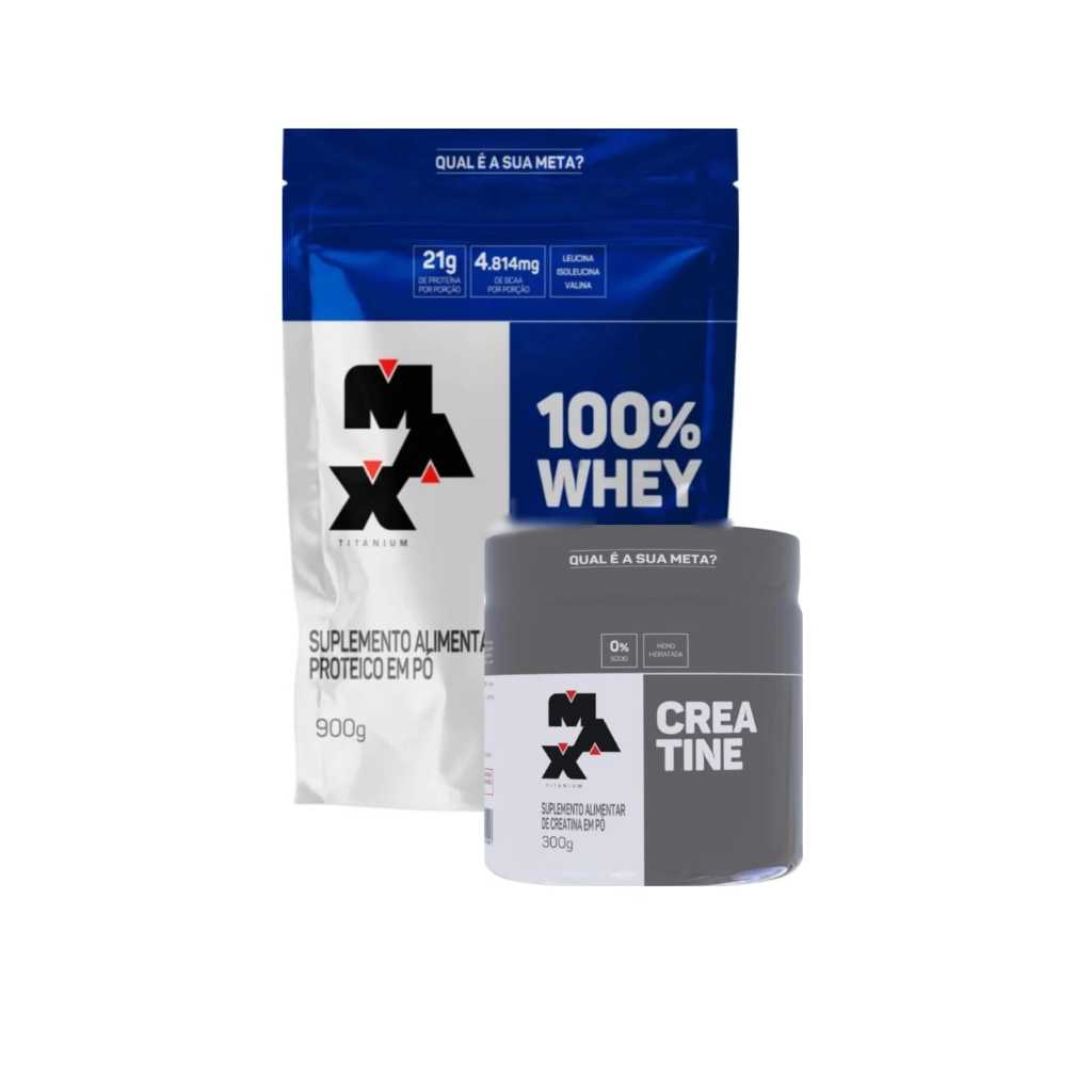 Whey 100% Refil 900g + Creatina 300g Pura - Max Titanium