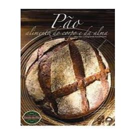 Pão: Alimento do Corpo e da Alma