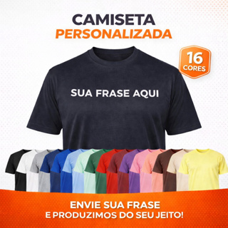 Camiseta Personalizada com Frase Algodão 100% 16 Cores Estampa DTF em Oferta na Shopee
