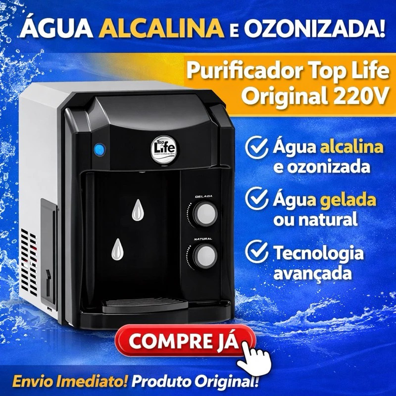 Purificador de Água Alcalina e Ozonizada Top Life 110V ou 220V · Gelada e Natural