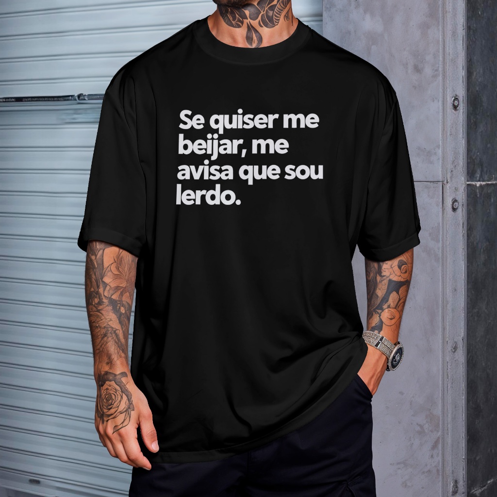 Camiseta Oversized Carnaval Frases Se Quiser Beijar Me Avisa Lerdo Estampada REF 3397