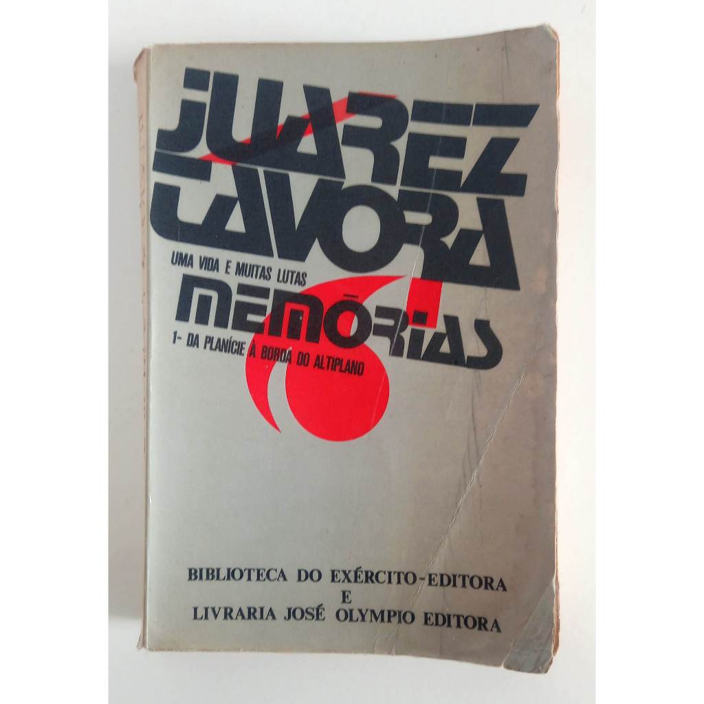 Memórias: Uma Vida e Muitas Lutas - Juarez Távora | Memórias, Biografia e História do Brasil