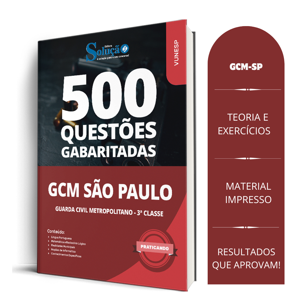 Caderno de Questões GCM-São Paulo - Guarda Civil Metropolitano - 3ª Classe - 500 Questões Gabaritadas