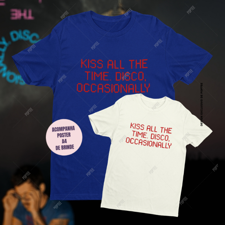 CAMISETA HARRY STYLES KISS ALL THE TIME. DISCO. OCCASIONALLY ALGODÃO POPTEE em Oferta na Shopee