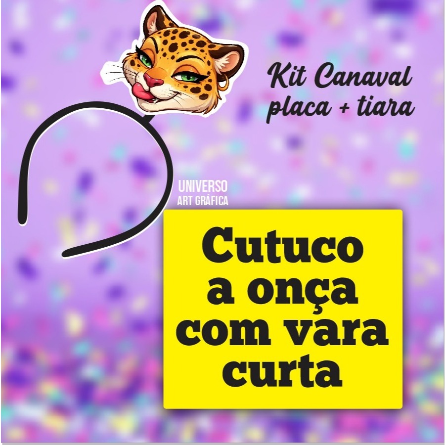 Kit Carnaval 01 Tiara + Plaquinha Carnaval Fantasia Festa Onça Oncinha