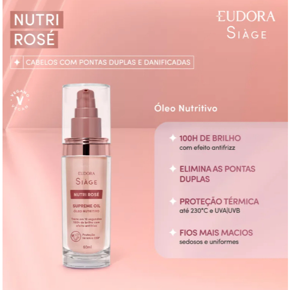 Óleo Capilar Nutri Rose Eudora Siage Supreme Oil Lançamento
