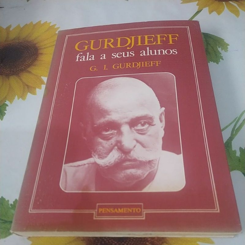 Gurdjieff Fala a seus Alunos- G L Gurdjieff (livro usado/ver descrição)