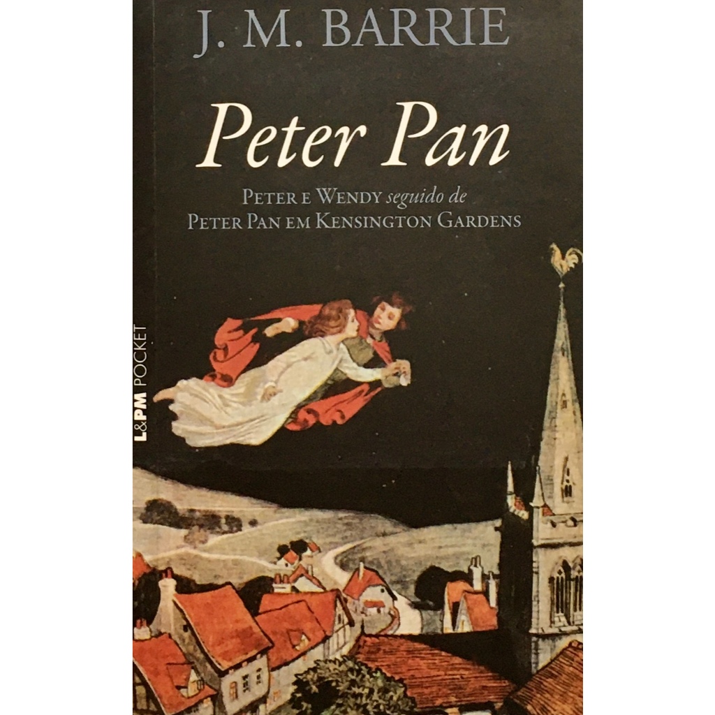 Peter Pan (Peter e Wendy) J. M. Barrie