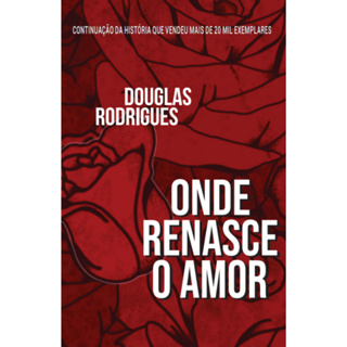 Onde Renasce o Amor em Oferta na Shopee