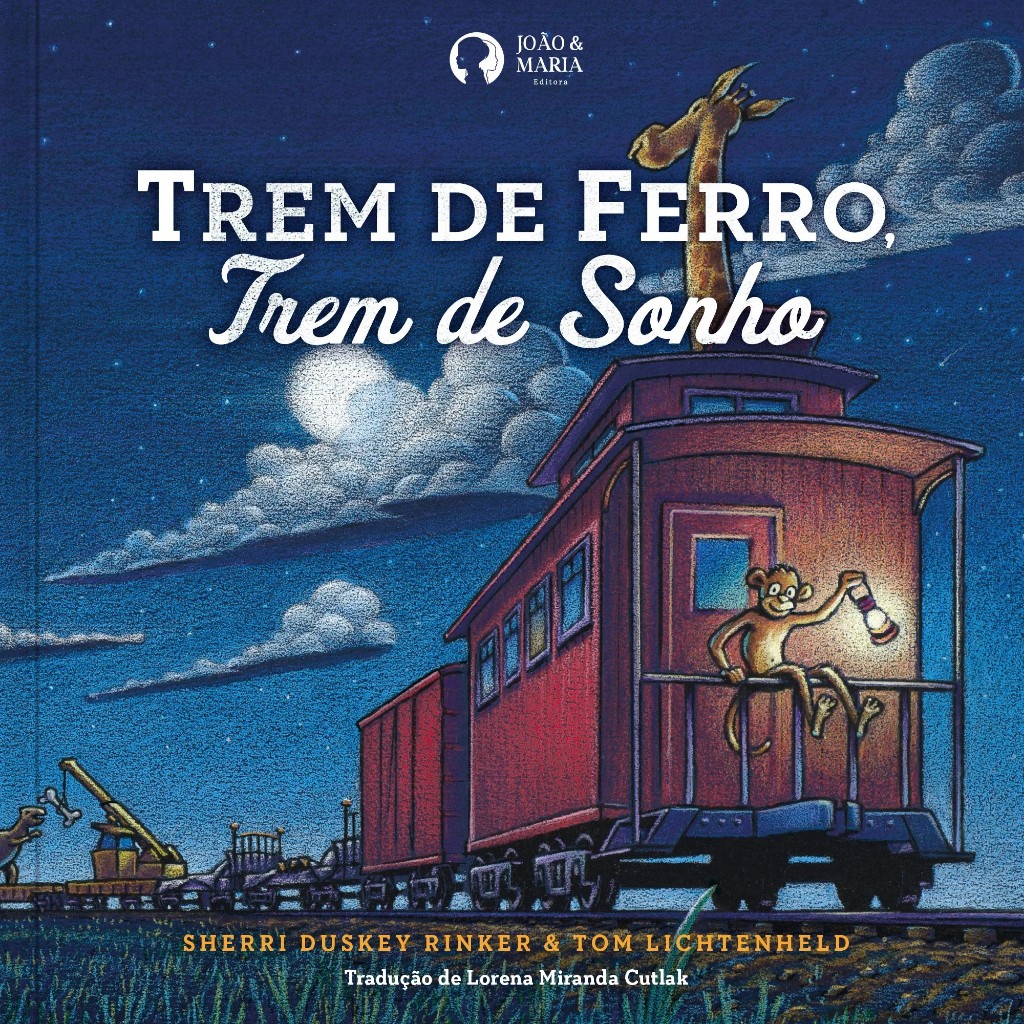 Trem de Ferro, Trem de Sonho Livro Infantil Sherri Duskey Rinker Aventura Noite