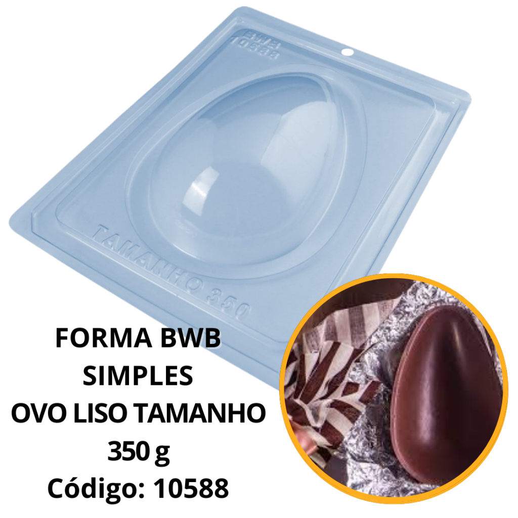 1~10 FORMA SIMPLES OVO LISO 350g 142 - CÓD.:10588 (L1) EM ACETATO BWB PARA BOMBOM, DOCES E CONFEITARIA.