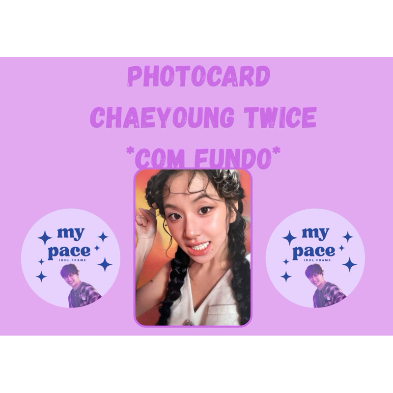 Photocard Fanmade Chaeyoung Twice| Chae Soquinho|Chae tigrinho|Chae This is for