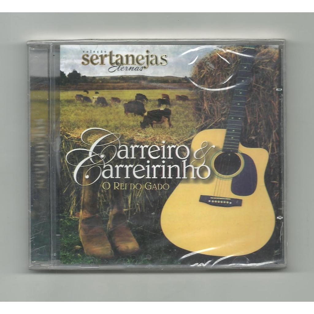 CD Carreiro & Carreirinho - O rei do gado - Nacional - Novo/Lacrado - s/d - sertanejo, caipira