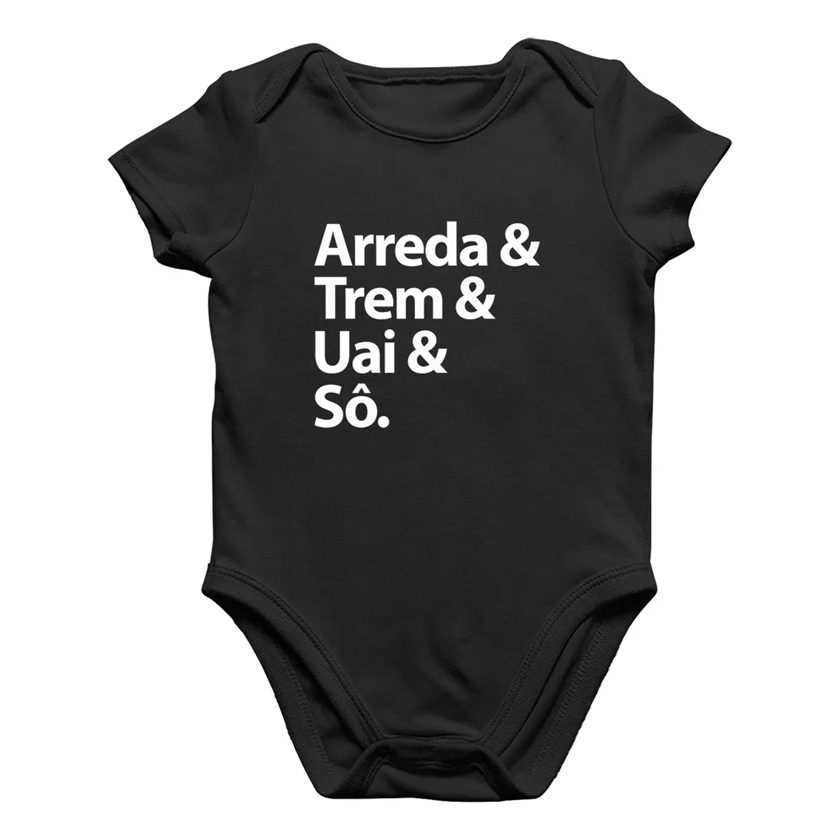 Body Bebê Arreda & Trem & Uai & Sô Roupa