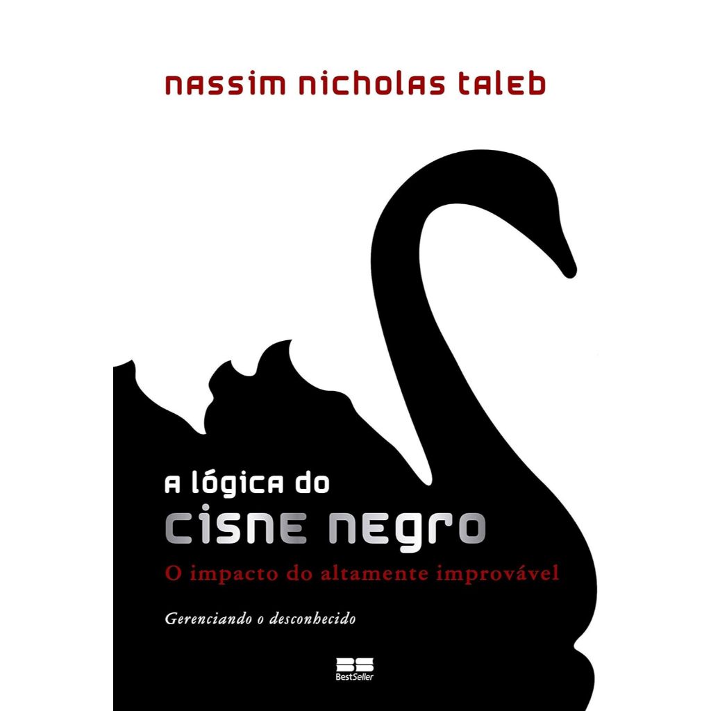 A lógica do Cisne Negro - O impacto altamente improvável - Ebooks - Livros digitais em PDF