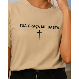 Camisa Camiseta Feminina Estampa Tua Graça Me Basta Religiosa Fé Cristã Algodã0 100% Fio 30.1 em Oferta na Shopee