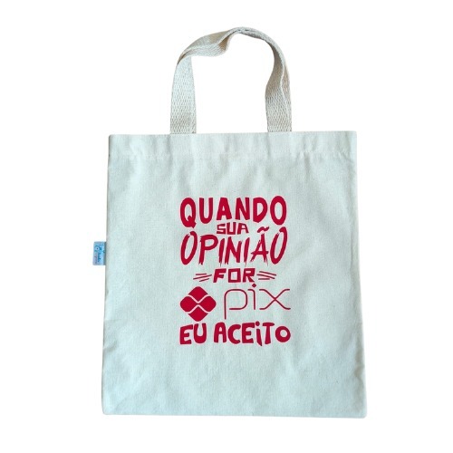 Ecobag, bolsa reutilizável, frase engraçada, algodão, sustentável, Sacola Ecobag Criativa tamanho 20cm X 20cm estampada