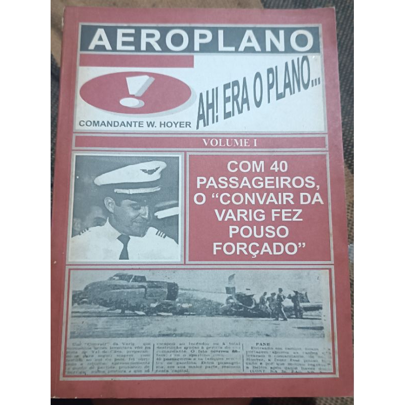 Livro Aeroplano Comandante W. Hoyer Ah! Era o Plano...