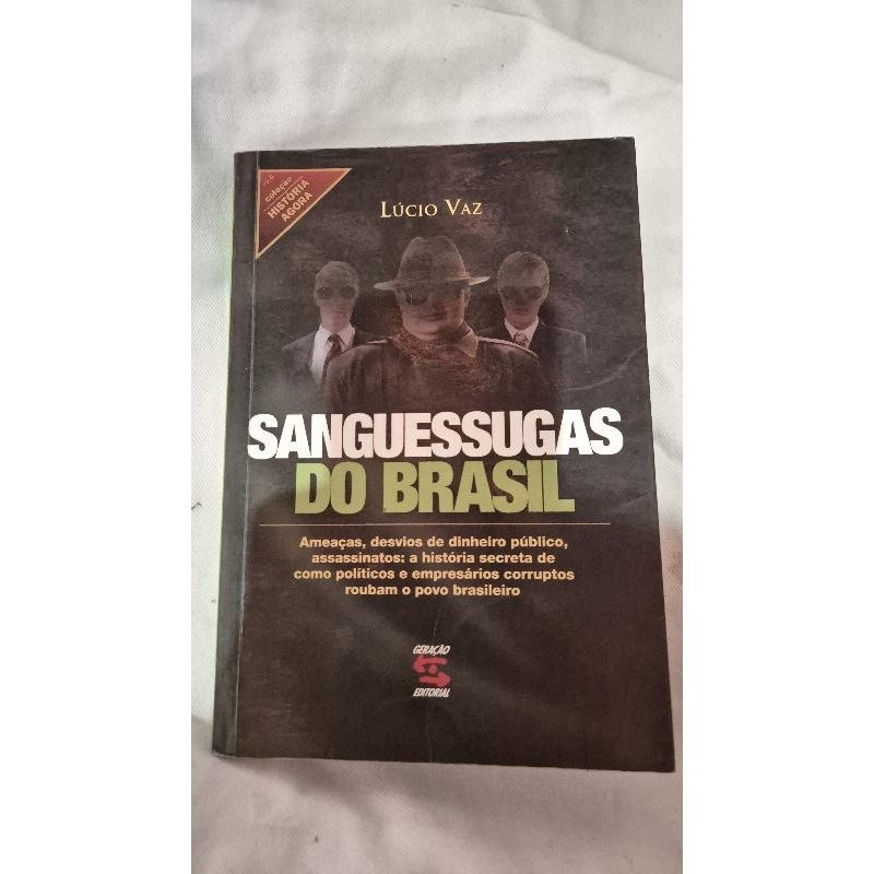 Livro Sanguessugas do Brasil - Lúcio Vaz | A Máfia das Ambulâncias e Corrupção (Jornalismo)