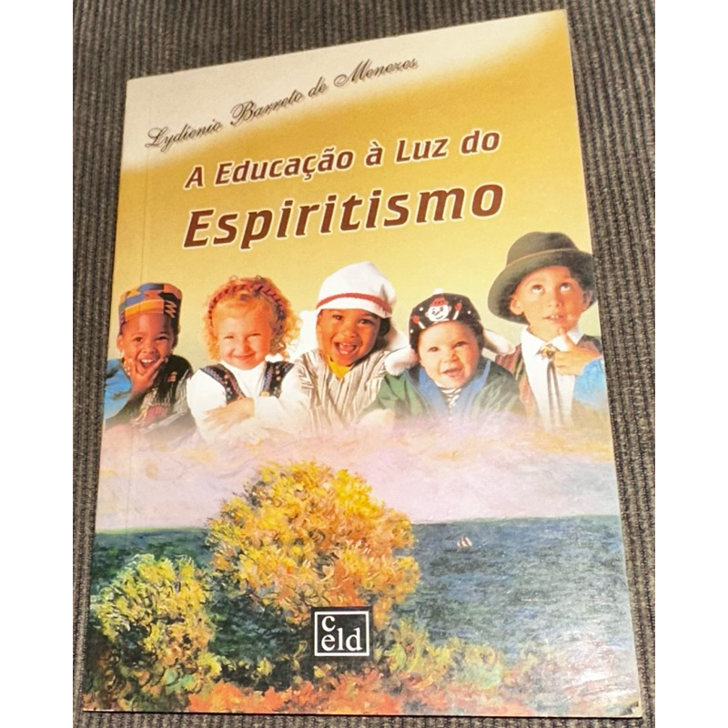 Livro A Educação À Luz do Espiritismo Lydienii Barreto de Menezes 2833